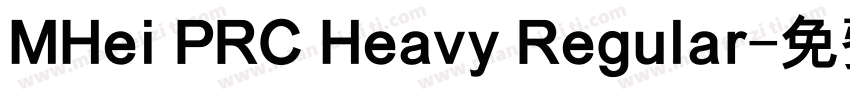 MHei PRC Heavy Regular字体转换